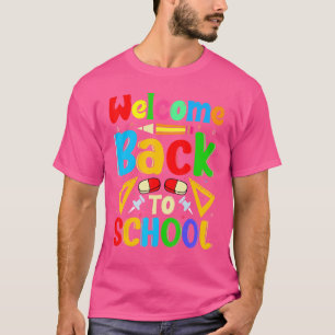 Welcome Back To School Teachers Students 2 T-Shirt
