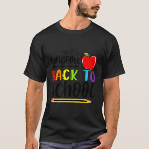 Welcome Back To School Teachers Students T-Shirt