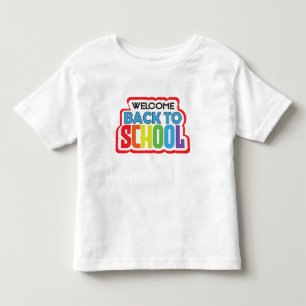Welcome Back to School  Toddler T-Shirt