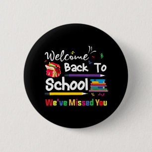 Welcome Back To School We've Missed You School Cha 6 Cm Round Badge