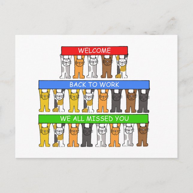 Welcome Back to Work We All Missed You Cats Postcard (Front)