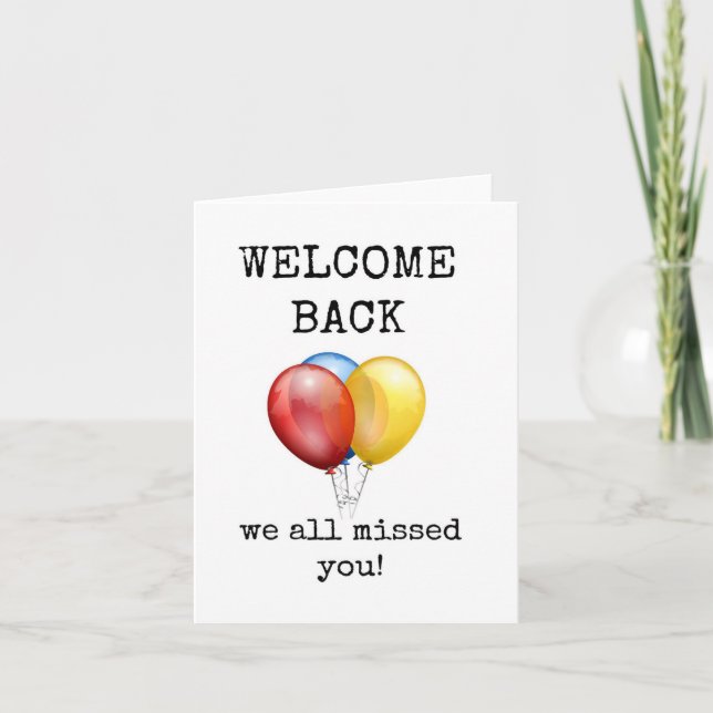 Welcome Back, We All Missed You Card (Front)