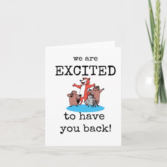 Welcome Back, We Are Excited To Have You Back Card (Front)