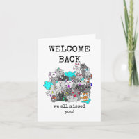 Welcome Back We Missed You Card