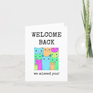 Welcome Back, We Missed You, Cute Card