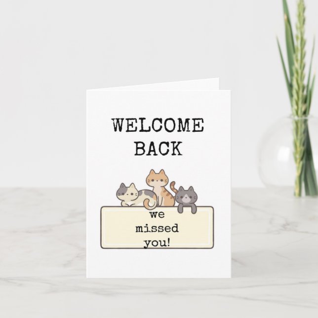 Welcome Back, We Missed You, Cute Card (Front)