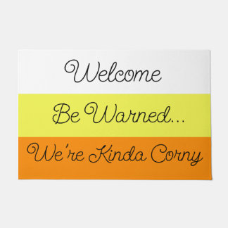 Welcome be warned we're kinda corny doormat