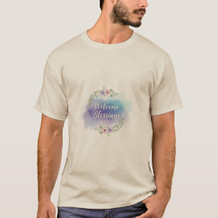 Welcome Blessings T-Shirt