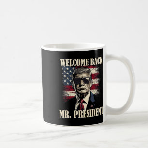 Welcome Byck Mr President Donald Trump Victory 2 Coffee Mug