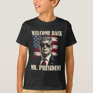 Welcome Byck Mr President Donald Trump Victory 2 T-Shirt