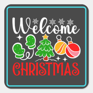 Welcome Christmas-63758 Square Sticker