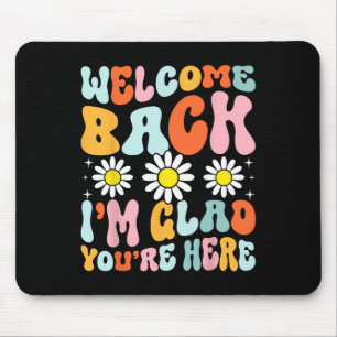 Welcome Ck I'm Glad You're Here Teacher Student Te Mouse Mat