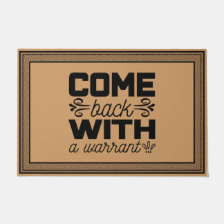 Welcome Door Mat Come Back With A Warrant coconut 