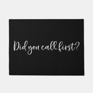 Welcome Door Mat Did you call first?