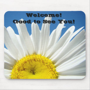 Welcome! Good to See You! mousepad Daisies