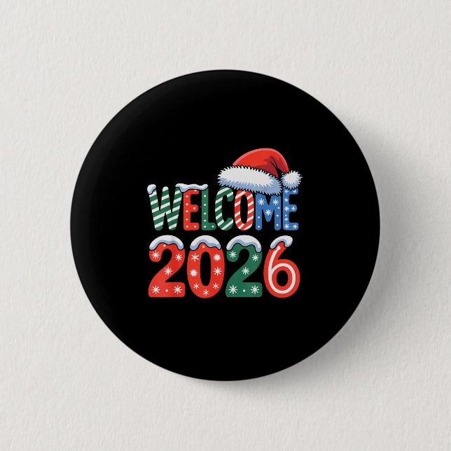 Welcome Happy New Year 2026 New Years Eve Party Su 6 Cm Round Badge (Front)