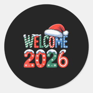 Welcome Happy New Year 2026 New Years Eve Party Su Classic Round Sticker
