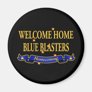 Welcome Home Blue Blasters Magnet