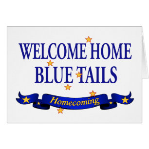 Welcome Home Blue Tails
