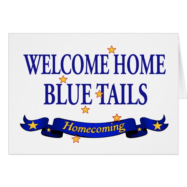 Welcome Home Blue Tails (Front Horizontal)