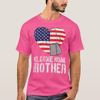 Welcome Home Brother Military Matching Homecoming  T-Shirt