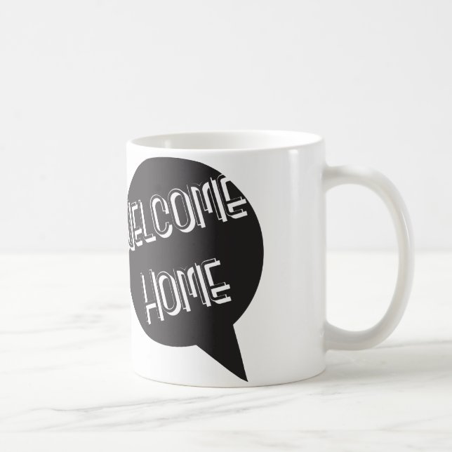 Welcome Home Coffee Mug (Right)