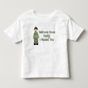 Welcome Home Daddy (Army Daughter) Toddler T-Shirt