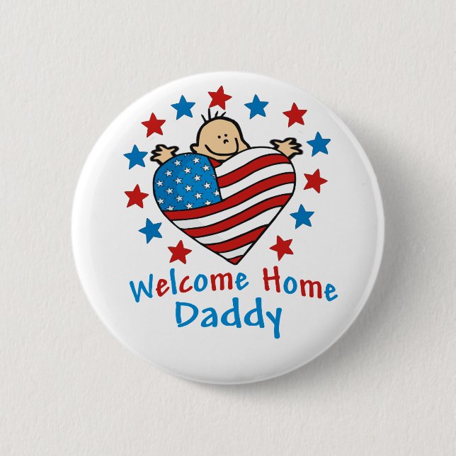 Welcome Home Daddy Baby Heart 6 Cm Round Badge (Front)