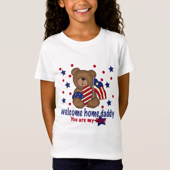 Welcome Home Daddy Bear T-Shirt (Front)