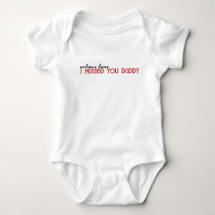 Welcome Home Daddy (infant) Baby Bodysuit