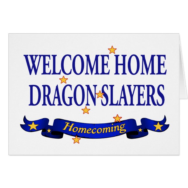 Welcome Home Dragon Slayers (Front Horizontal)