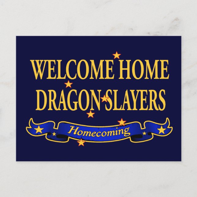Welcome Home Dragon Slayers Postcard (Front)