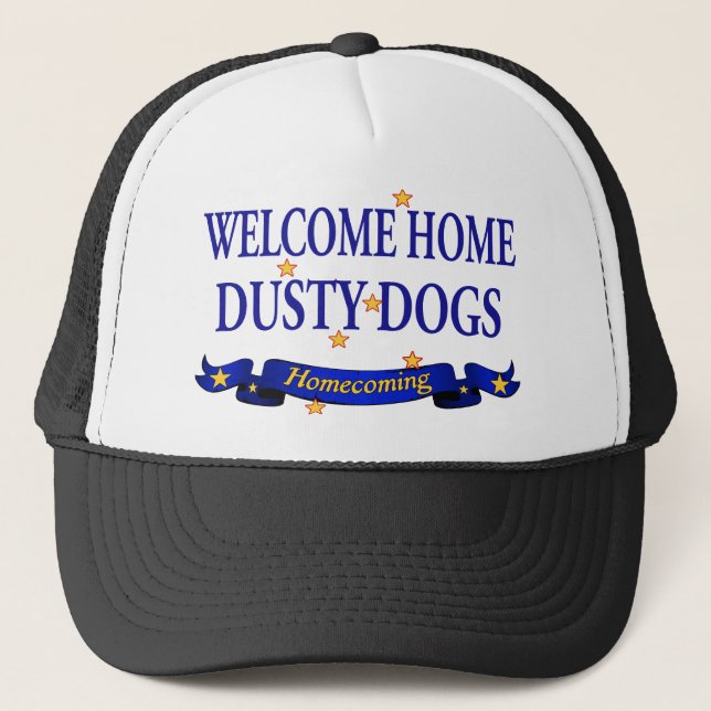 Welcome Home Dusty Dogs Trucker Hat (Front)