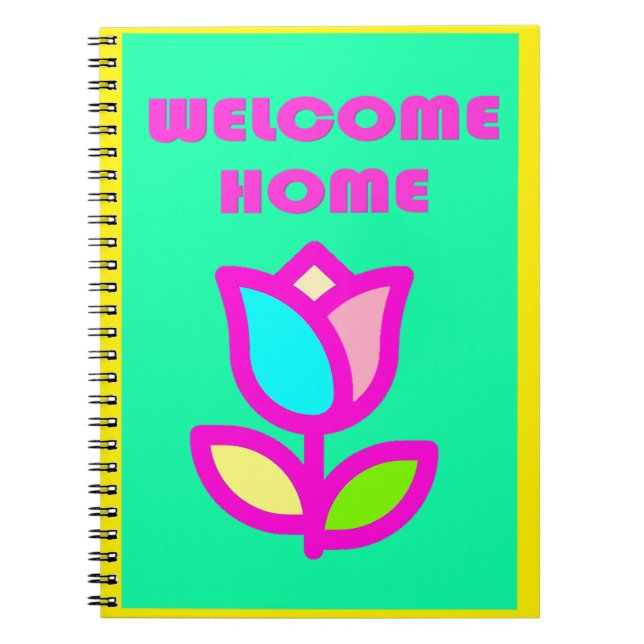 WELCOME HOME EXTRA BRIGHT FLOWER DESIGN NOTEPAD NOTEBOOK (Front)