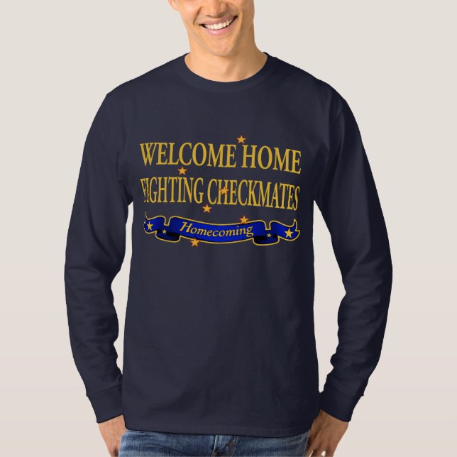Welcome Home Fighting Checkmates T-Shirt (Front)