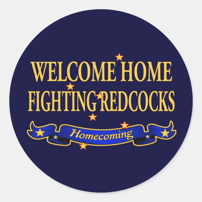 Welcome Home Fighting Redcocks Classic Round Sticker (Front)