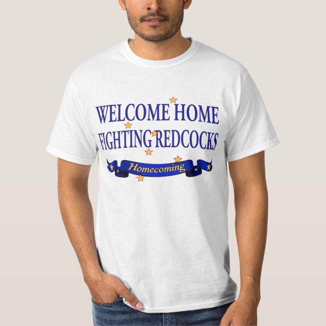Welcome Home Fighting Redcocks T-Shirt (Front)