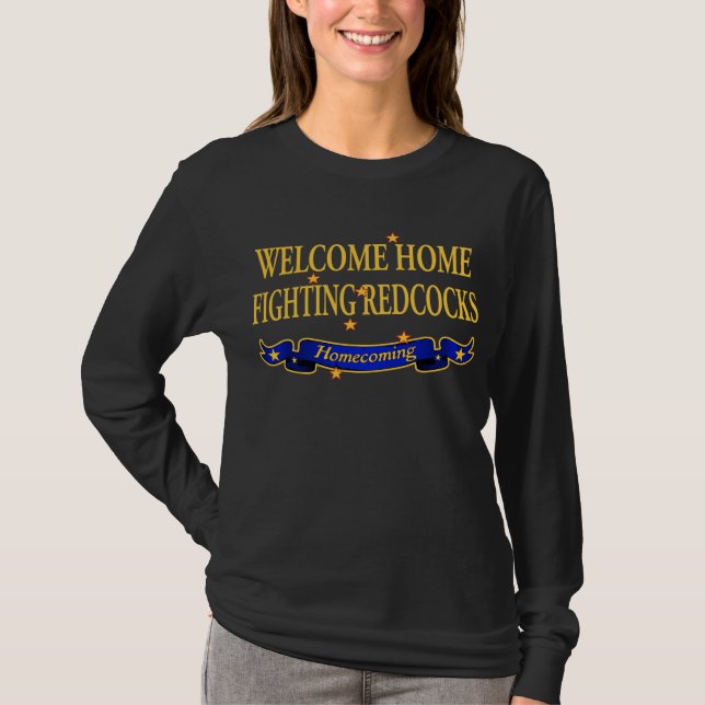 Welcome Home Fighting Redcocks T-Shirt (Front)