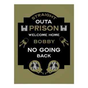 Welcome Home From Prison Poster