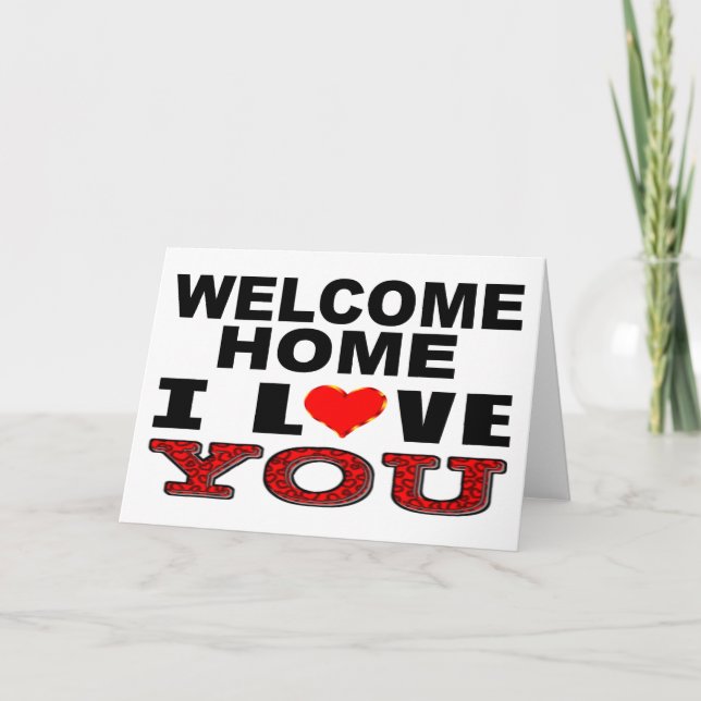 Welcome Home I Love You Card (Front)