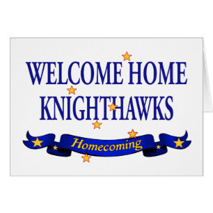 Welcome Home Knighthawks