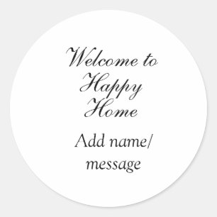 Welcome home lake beach house inauguration name  classic round sticker