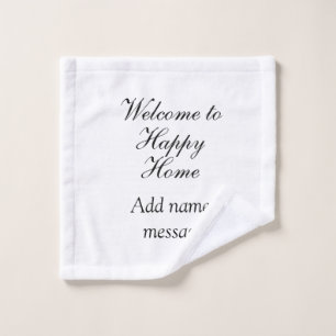 Welcome home lake beach house inauguration name  wash cloth