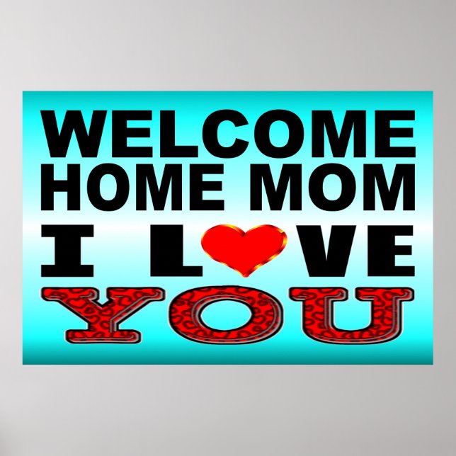 Welcome Home Mum I Love You Sign (Front)