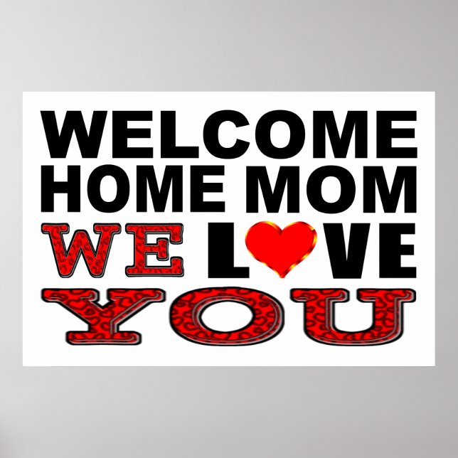 Welcome Home Mum We Love You Sign (Front)