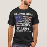 Welcome Home My Daddy Military Homecoming Soldier 