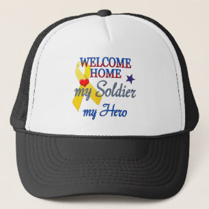 Welcome Home My Soldier My Hero Trucker Hat