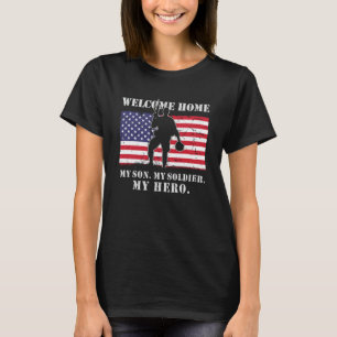 Welcome Home My Son Soldier Homecoming Reunion US  T-Shirt