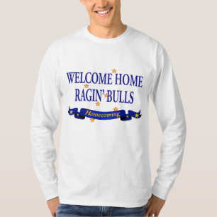 Welcome Home Ragin' Bulls T-Shirt
