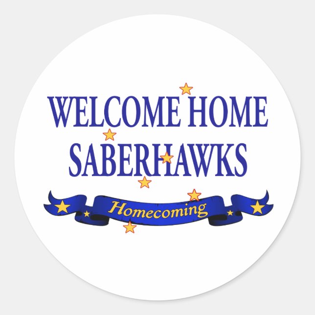 Welcome Home Saberhawks Classic Round Sticker (Front)